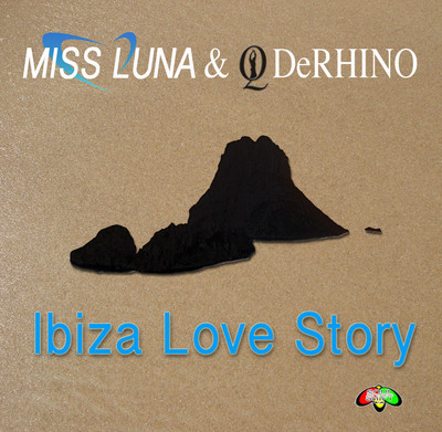Miss Luna, Q DeRHINO - Ibiza Love Story