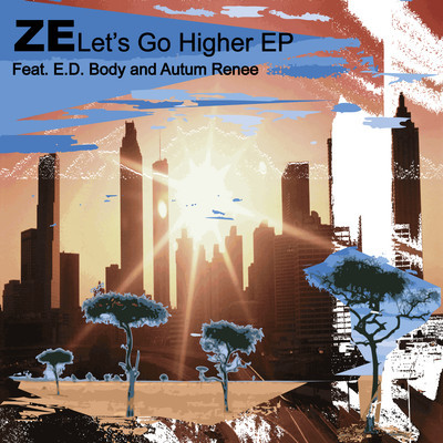 ZE - Let's Go Higher EP