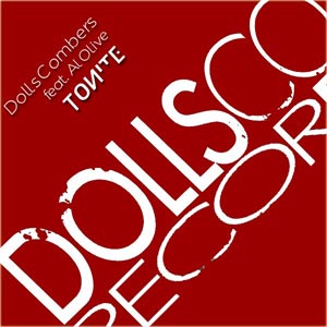 Dolls Combers feat. Al Olive - Tonite (Incl. Jonny Montana & 60 Hertz Project Remixes)