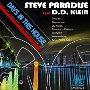 Steve Paradise feat. D.D. Klein - Days in This House