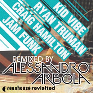 Jam Funk, Craig Hamilton, Ryan Truman & Kid Vibe - Greenhouse Revisited Vol 1