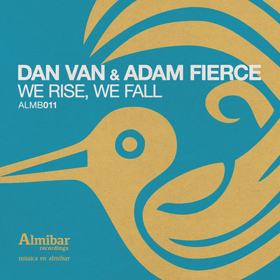 Adam Fierce & Dan Van - We Rise We Fall