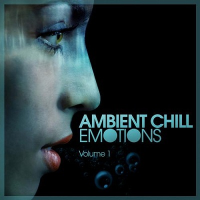 Ambient Chill Emotions Vol 1