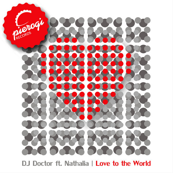 DJ Doctor feat Nathalia - Love To The World