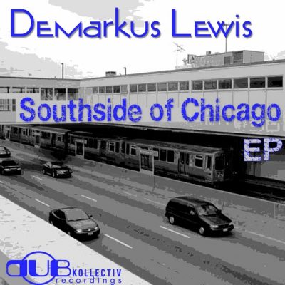 Demarkus Lewis-Southside Of Chicago