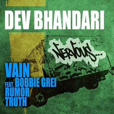 Dev Bhandari - Vain feat. Bobbie Grei Rumor Truth