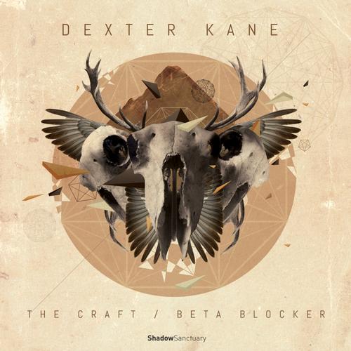 Dexter Kane - The Craft / Beta Blocker