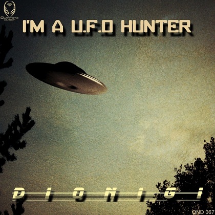 Dionigi - I'm A Ufo Hunter