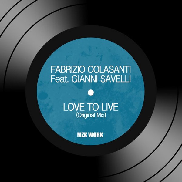 Fabrizio Colasanti feat Gianni Savelli - Love To Live