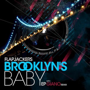 Flapjackers - Brooklyn's Baby (Incl. Giano Remix)