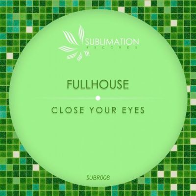 FullHouse - Close Your Eyes