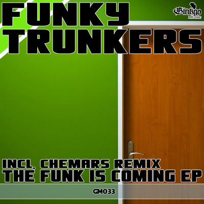 Funky Trunkers - The Funk Is Coming