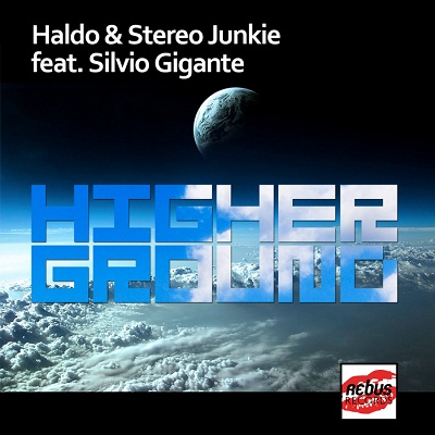 Haldo & Stereo Junkie - Higher Ground
