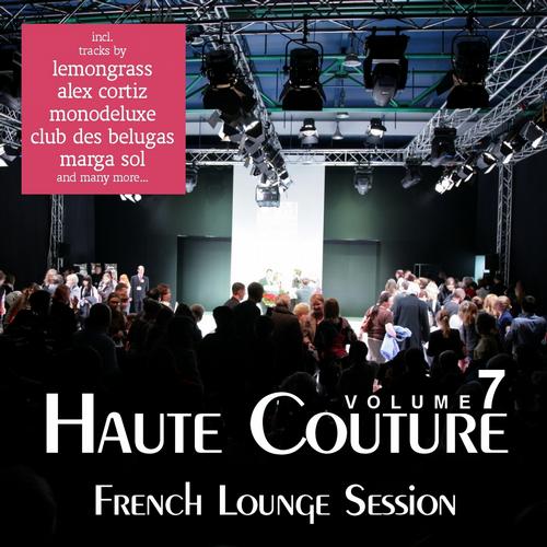 Haute Couture Vol. 7 - French Lounge Session