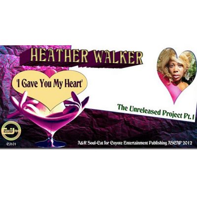 Heather Walker - I Gave You My Heart (Remix Project Part 1 )