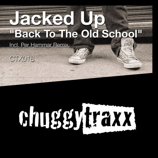 Jacked Up - Back To The Old School