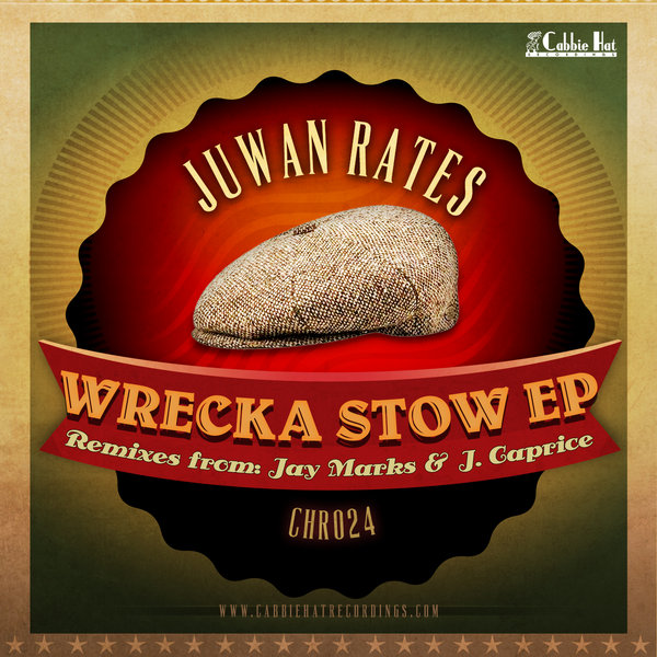 Juwan Rates - Wrecka Stow EP (Incl. J. Caprice & Jay Marks Remixes)