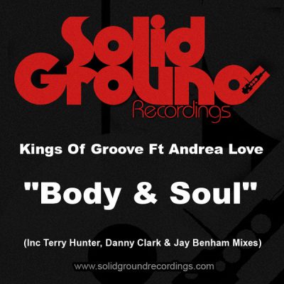 Kings of Groove - Body & Soul (Incl. Terry Hunter Mix)