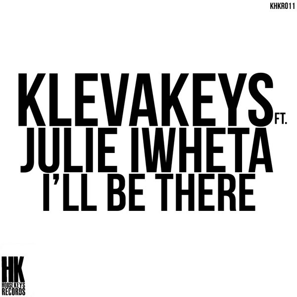 Klevakeys feat. Julie Iwheta - Ill Be There