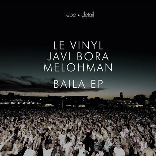 Le Vinyl,Javi Bora,Melohman - Baila EP