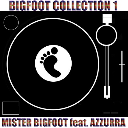 Mister Bigfoot feat. Azzurra - Bigfoot Collection 1
