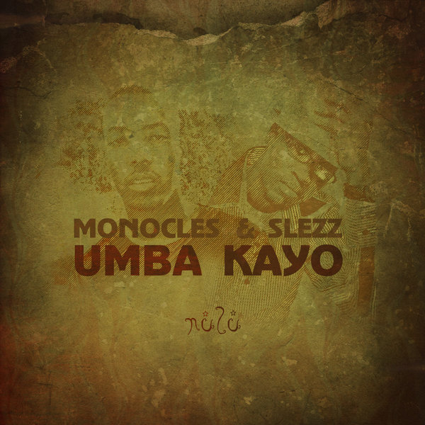 Monocles & Slezz - Umba Kayo