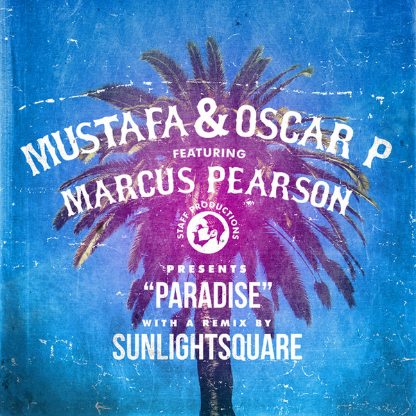 Mustafa & Oscar P feat.Marcus Pearson - Paradise
