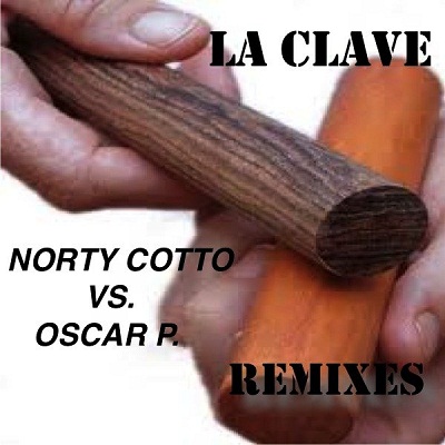 Norty Cotto vs Oscar P - La Clave Remixes