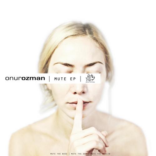 Onur Ozman - Mute EP