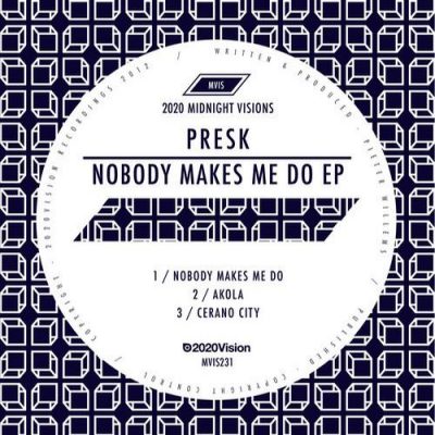 Presk-Nobody Makes Me Do EP