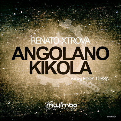 Renato Xtrova - Angolano Kikola