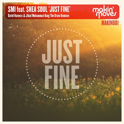 SMI feat. Shea Soul - Just Fine (David Harness & Jihad Muhammad Remixes)