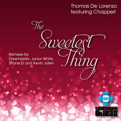 Thomas De Lorenzo Feat. Chappell - The Sweetest Thing Remixes