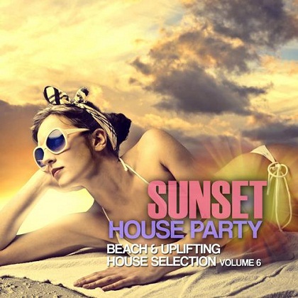Various Artists - Sunset House Party, Vol. 6