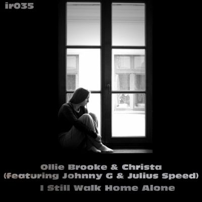 Ollie Brooke & Christa - I Still Walk Home Alone (IR035)