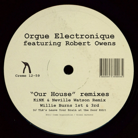 Orgue Electronique feat Robert Owens - Our House Remixes (CREME12-59)