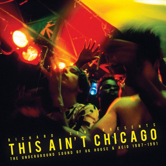 VA - This Ain't Chicago The Underground Sound Of UK House & Acid 1987-1991 (STRUT085CDX)