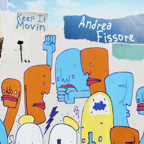 Andrea Fissore - Keep It Movin
