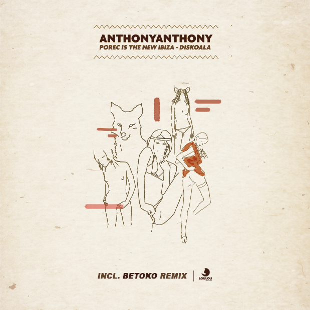 Anthonyanthony - Porec Is The New Ibiza