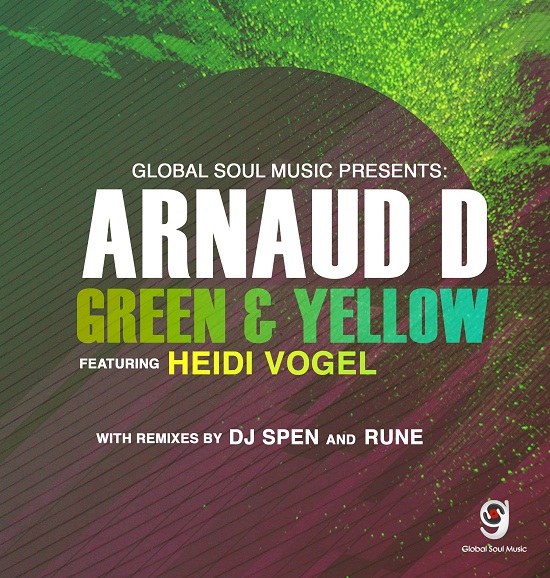 Arnaud D feat. Heidi Vogel - Green & Yellow