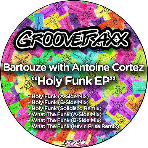 Bartouze & Antoine Cortez - Holy Funk EP