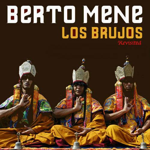 Berto Mene - Los Brujos / Revisited