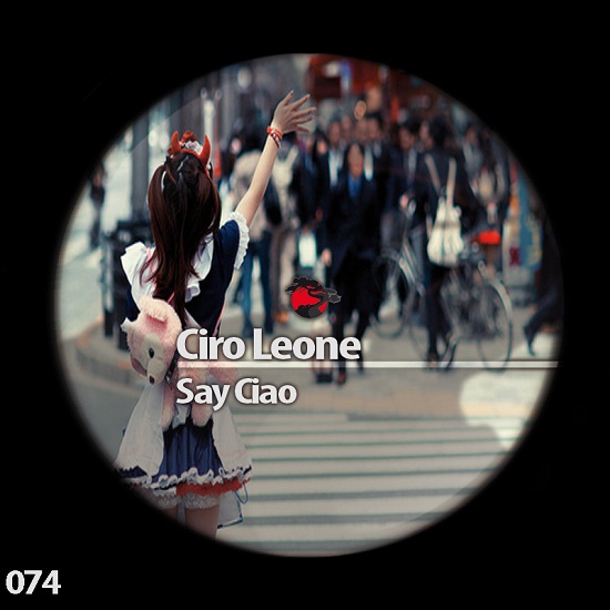 Ciro Leone - Say Ciao