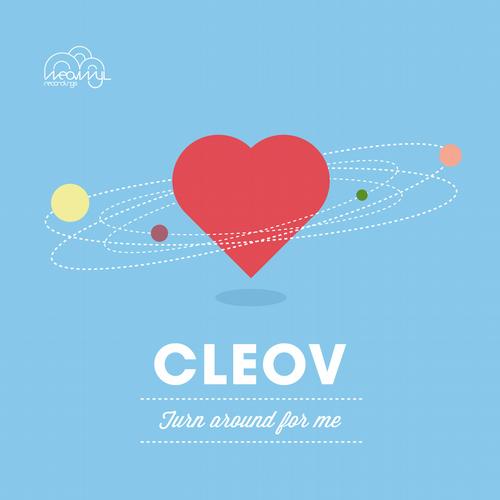 Cleov - Turn Around For Me