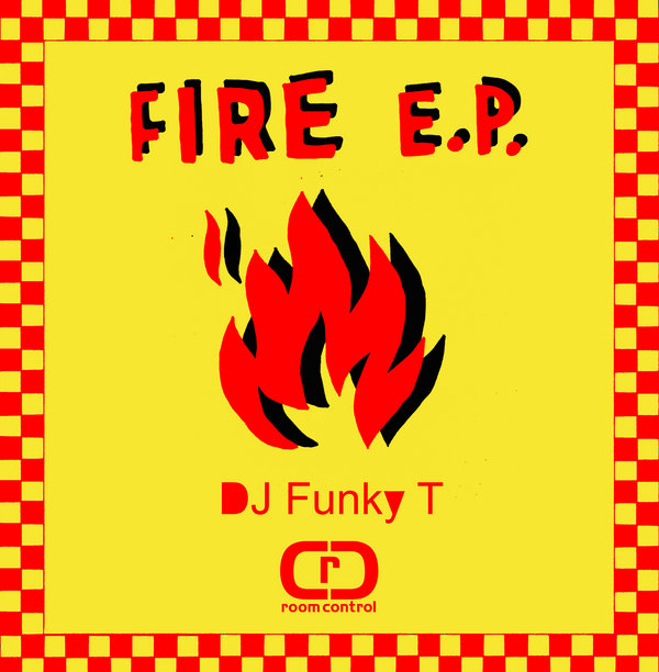 DJ Funky T - Fire EP