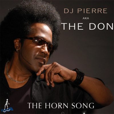 DJ Pierre a.k.a The Don - The Horn Song 