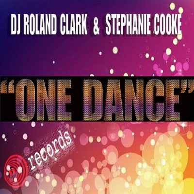 DJ Roland Clark feat. Stephanie Cooke - One Dance
