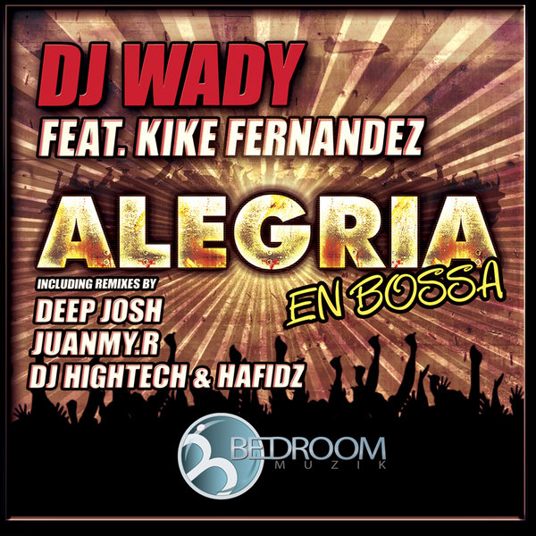 DJ Wady - Alegria En Bossa Feat Kike Fernandez