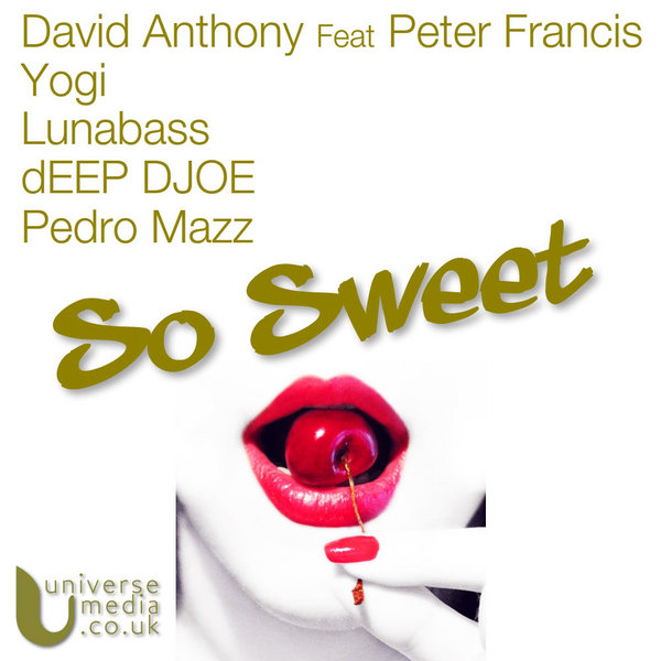 David Anthony feat. Peter Francis - So Sweet (Incl. Yogi (Random Soul) Mixes)
