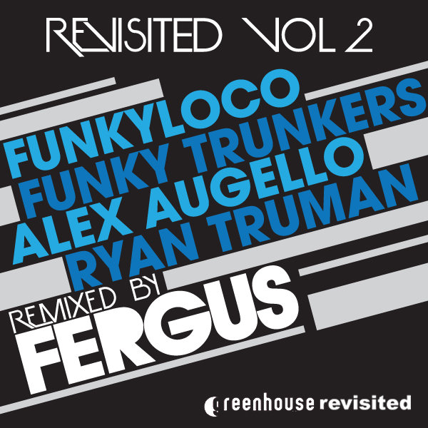 Funkyloco, Funky Trunkers, Alex Augello & Ryan Truman - Revisited Vol 2